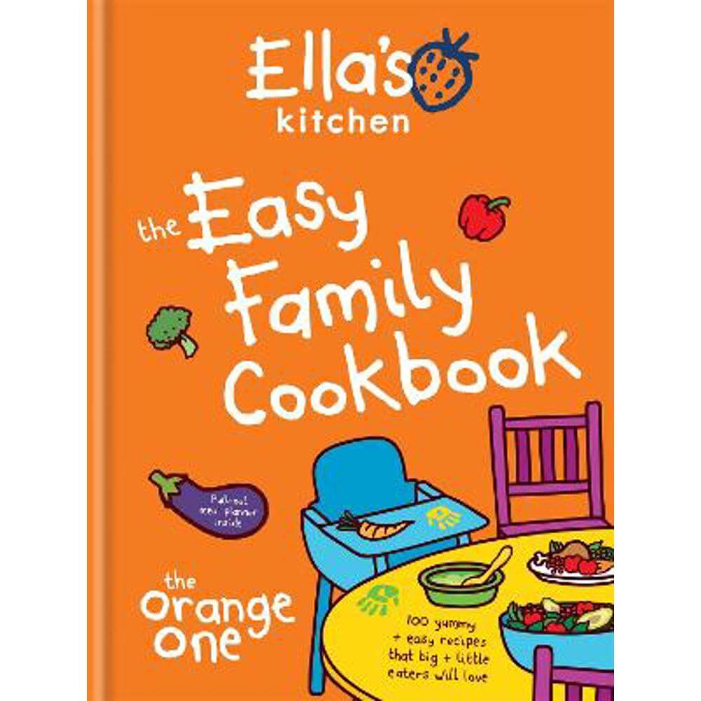 Ella's Kitchen: The Easy Family Cookbook (Hardback)